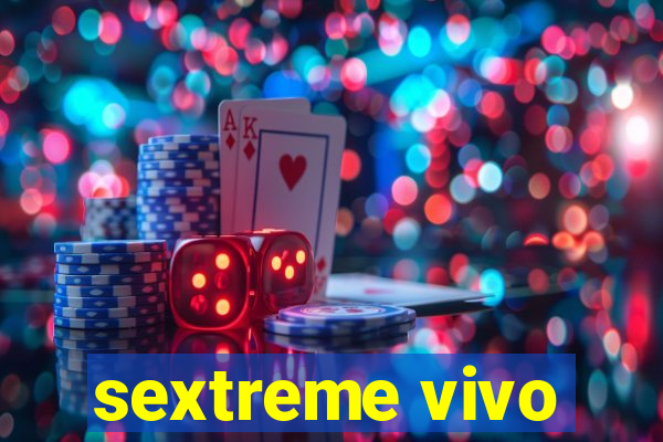 sextreme vivo